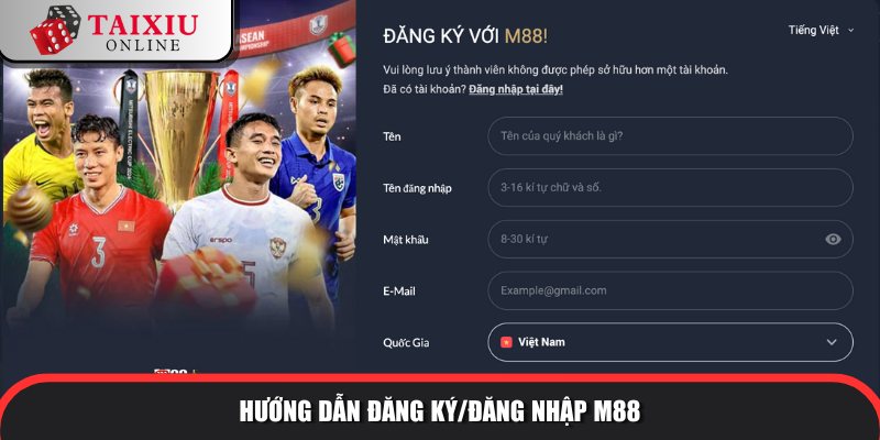 Hướng dẫn đăng ký/đăng nhập tài xỉu đổi thưởng M88